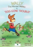 Wally The Worried Wallaby in &quote;Dog-Gone Trouble!&quote;