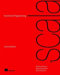 Functional Programming in Scala - Pilquist, Michael; Bjarnason, Runar; Chiusano, Paul