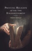 Printing Religion after the Enlightenment
