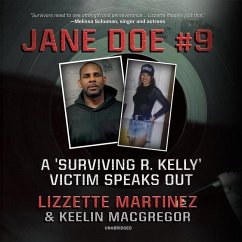 Jane Doe #9: How I Survived R. Kelly - Martinez, Lizzette; MacGregor, Keelin