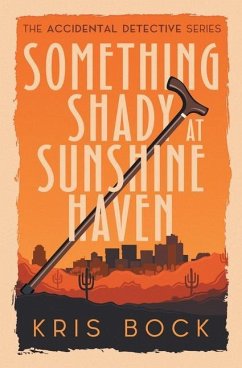 Something Shady at Sunshine Haven - Bock, Kris