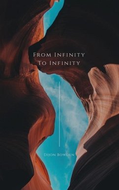 From Infinity To Infinity: Vol. 1 - Bowden, Dijon