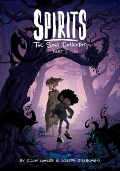 Spirits: The Soul Collector Part 1 - Lor, Colin; Grabowski, Joseph