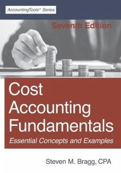 Cost Accounting Fundamentals: Seventh Edition - Bragg, Steven M.