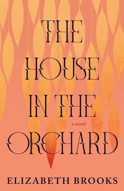 The House in the Orchard - Brooks, Elizabeth