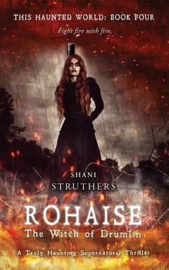 This Haunted World Book Four: Rohaise: The Witch of Drumlin - Struthers, Shani