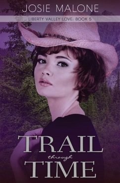 Trail Through Time - Malone, Josie