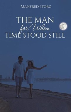 The Man for Whom Time Stood Still - Storz, Manfred