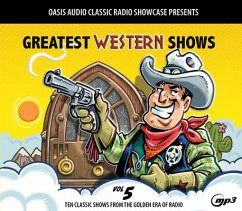 Greatest Western Shows, Volume 5: Ten Classic Shows from the Golden Era of Radio - Various
