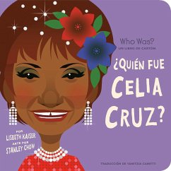 ¿Quién Fue Celia Cruz?: ¿Quién Fue? Un Libro de Cartón - Kaiser, Lisbeth; Who Hq