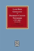 Land Deed Genealogy of Davidson County, Tennessee, 1797-1803. (Volume #3)