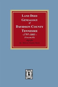 Land Deed Genealogy of Davidson County, Tennessee, 1797-1803. (Volume #3) - Marsh, Helen; Marsh, Timothy