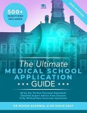The Ultimate Medical School Application Guide: Detailed Expert Advice from Doctors, Hundreds of UCAT & BMAT Questions, Write the Perfect Personal Stat