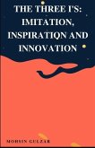 The Three I's: Imitation, Inspiration and Innovation