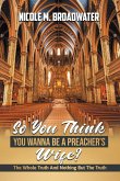 So You Think You Wanna Be A Preacher's Wife?