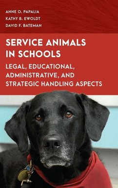 Service Animals in Schools - Papalia, Anne O.; Ewoldt, Kathy B.; Bateman, David F.