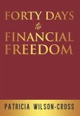 Forty Days to Financial Freedom