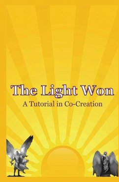 The Light Won: A Tutorial in Co-Creation - Joye, Barbara