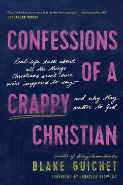 Confessions of a Crappy Christian - Guichet, Blake