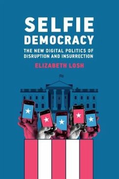 Selfie Democracy - Losh, Elizabeth