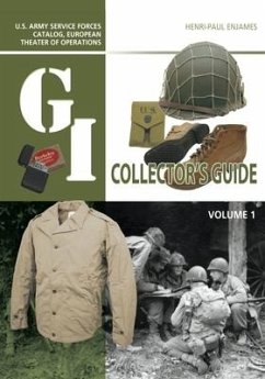 The G.I. Collector's Guide: U.S. Army Service Forces Catalog, European Theater of Operations - Enjames, Henri-Paul