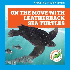 On the Move with Leatherback Sea Turtles - Donnelly, Rebecca