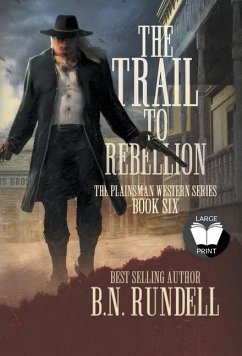 The Trail to Rebellion: A Classic Western Series - Rundell, B. N.