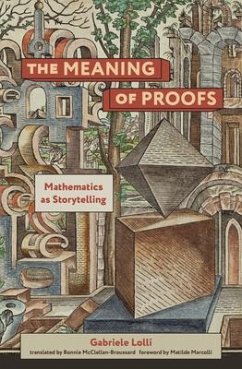 The Meaning of Proofs - Lolli, Gabriele; Mcclellan-Broussard, Bonnie