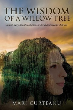 The Wisdom of a Willow Tree - Curteanu, Mari