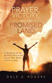 Prayer, Victory, and the Promised Land