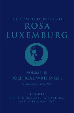 The Complete Works of Rosa Luxemburg Volume III - Luxemburg, Rosa