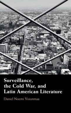 Surveillance, the Cold War, and Latin American Literature - Noemi Voionmaa, Daniel (Northeastern University, Boston)