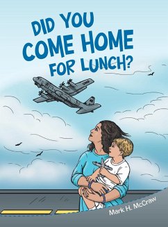 Did You Come Home for Lunch? - McCraw, Mark H.