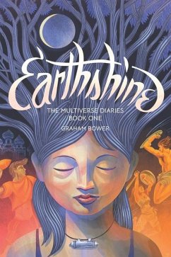 Earthshine (The Multiverse Diaries) - Bower, Graham