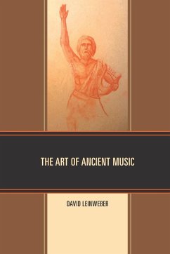 The Art of Ancient Music - Leinweber, David Walter
