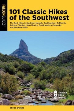 101 Classic Hikes of the Southwest - Grubbs, Bruce