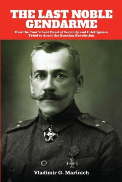 The Last Noble Gendarme - Marinich, Vladimir G.