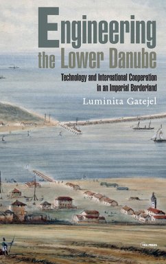 Engineering the Lower Danube - Gatejel, Luminita (Senior Researcher, Leibniz Institute for East and