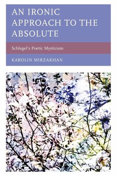 An Ironic Approach to the Absolute - Mirzakhan, Karolin