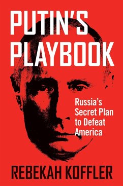 Putin's Playbook - Koffler, Rebekah