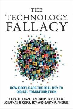 The Technology Fallacy - Kane, Gerald C.; Phillips, Anh Nguyen