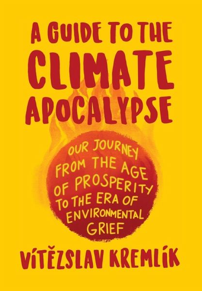 A Guide to the Climate Apocalypse