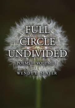 Full Circle Undivided - Slater, Wendy E.