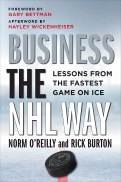 Business the NHL Way - O'Reilly, Norm; Burton, Rick