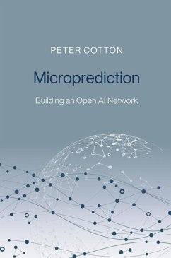 Microprediction: Building an Open AI Network - Cotton, Peter