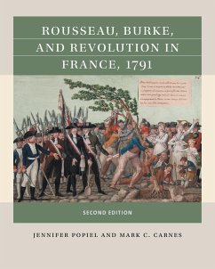 Rousseau, Burke, and Revolution in France, 1791 - Popiel, Jennifer J.; Carnes, Mark C.
