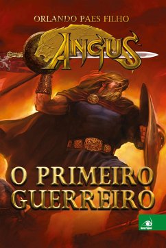 Angus - O Primeiro Guerreiro - Filho, Orlando Paes