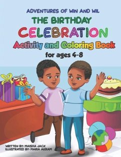 The Adventures of Win and Wil: The Birthday Celebration Activity and Coloring Book for ages 4-8 - Jack, Maisha