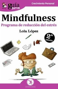 GuíaBurros Mindfulness: Programa de reducción del estrés - López, Lola