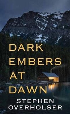 Dark Embers at Dawn - Overholser, Stephen